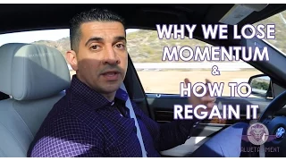 Why We Lose Momentum & How To Regain It