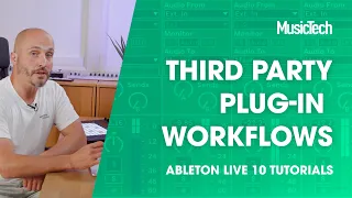 Ableton Live Tutorials - Third Party Plug-in Workflows