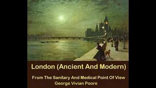 London From the Sanitary and Medical Point of View by George Vivian Poore - Audiobook