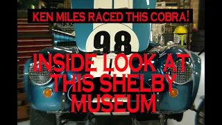 You Can See Rare Cars Carroll Shelby Mario Andretti and Ken Miles Raced At This Shelby Cobra Museum!