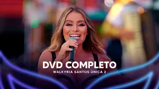 Walkyria Santos - DVD Completo (Walkyria Santos Única 2)