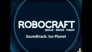Robocraft Soundtrack - Ice Planet