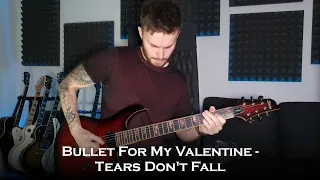 Bullet For My Valentine - Tears Don't Fall (Guitar Cover + Solo / One Take)