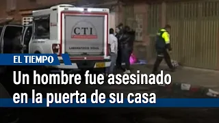 Un hombre fue asesinado en la puerta de su casa en Puente Aranda | El Tiempo