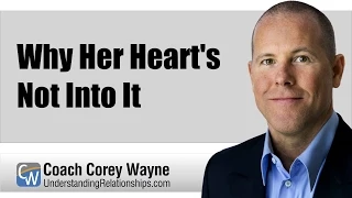 Why Her Heart's Not Into It