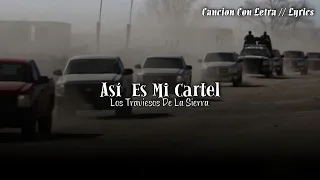 Así Es Mi Cartel // Los Traviesos De La Sierra (Letra - Lyrics)