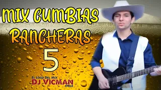 Mix Cumbias Rancheras 5  - Dj Vicman Chile