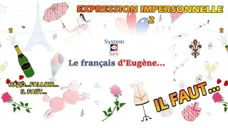 Безличные выражения 2. Как сказать НАДО, НУЖНО. IL FAUT expression impersonnelle. Французский язык.