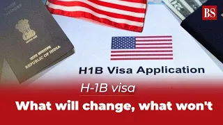 H-1B visa: What will change, what won't