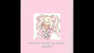 speed up songs||random playlist