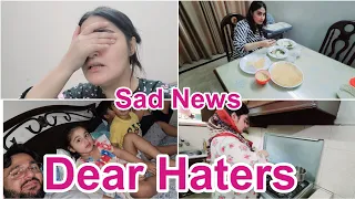 Sad News|Sudde death  hogai 😢|Log baaz nahi arhay|Mera jawab sun lo|dear haters