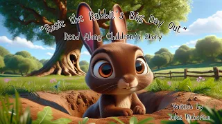 Read Along Children's Story "Rosie the Rabbit's Big Day Out"
