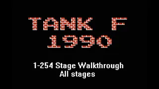 Tank F 1990 1-254 Stage Walkthrough all stages