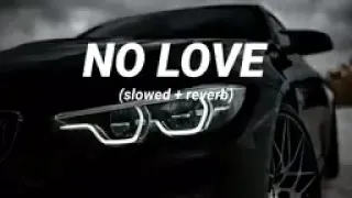 No Love (Slowed+reverb) | Shubh | perish Beatz lofi song