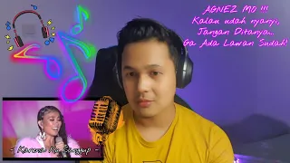 Reaction - AGNEZ MO - Karena Ku Sanggup, Dan Tak Mungkin, Teruskanlah