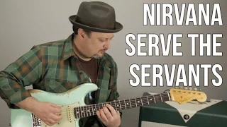 Nirvana  Serve the Servants Guitar Lesson + Tutorial