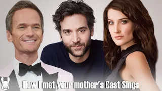 The How I met your mother cast sings