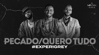 Mr.Dan - Pecado / Quero Tudo (clipe oficial) #ExperiGrey