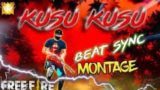 KUSU KUSU SONG 🥵 FT NORA FATEHI || 😍 X BEAT SYNC MONTAGE VIDEO - GARENA FREE FIRE 🔥