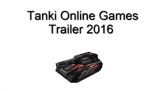 Tanki Online Games Trailer 2016 [HD]