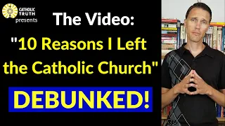 10 Reasons Why I Left the Roman Catholic Church (DEBUNKED!)