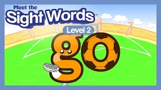 Meet the Sight Words Level 2 - "go"