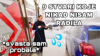 9 STVARI KOJE NIKAD NISAM RADILA