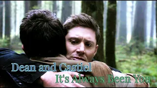 Dean and Castiel - It's Always Been You  [Angeldove]