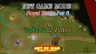 Art of War 3 | New Game Mode - Royal Battle For 6 | FFA | Tutorial Video