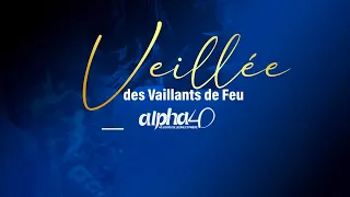 Alpha 40 JOUR 12 - VEILLÉE DES VAILLANTS DE FEU - PAST MARCELLO TUNASI