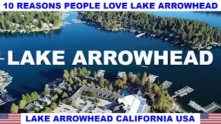 10 REASONS PEOPLE LOVE LAKE ARROWHEAD CALIFORNIA USA