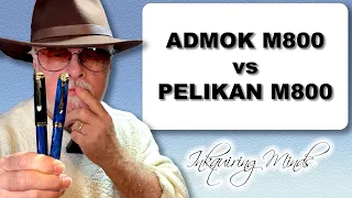 Admok vs Pelikan M800 - Clone or Crap?