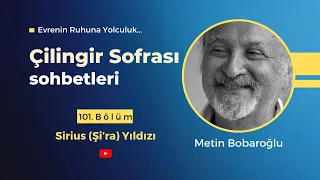 Çilingir Sofrası 101 / Sirius (Şi’ra) Yıldızı