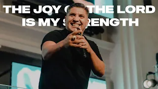 The Joy of The Lord Is My Strength | Shout For Joy | Pastor Jason Lozano