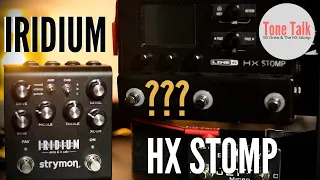Strymon Iridium and the HX Stomp