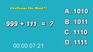 Strengthen Your Brain - Challenge The Mind !! 999 + 111 = ??