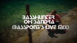 Basshunter - Oh Sandra (BassPon3's Live Remix)