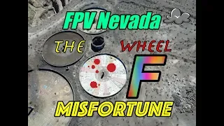 The wheel of misfortune - FPV Las Vegas (three kids mine Nevada)