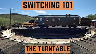 Switching 101 - BUILD a TRAIN using a HAND-POWERED TURNTABLE!