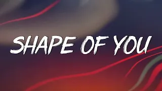 Shape of You - Ed Sheeran (Lyrics) || Charlie Puth, Shawn Mendes, Ellie Goulding (Mix)