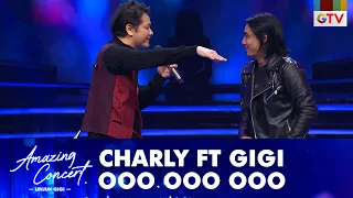 SEMPURNA!!! Gigi ft Charly - [OOO OOO OOO] | AMAZING CONCERT GTV