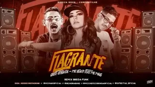 MC REINO, MC CHEFE CORINGA FEAT. MC MARI - FLAGRANTE - REMIX BREGA FUNK