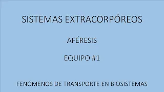 AFERESIS EQUIPO 1 - FENÓMENOS DE TRANSPORTE