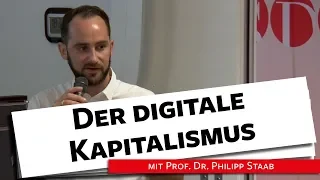 Was ist digitaler Kapitalismus und wie verändert er die Gesellschaft? - Prof. Dr. Staab, 27.05.2019