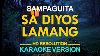 SA DIYOS LAMANG - Sampaguita (KARAOKE Version)