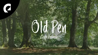 Cody Francis - Old Pen (Official Lyric Video)