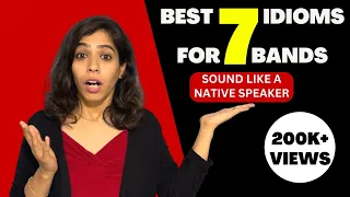 Top 7 Idioms and for IELTS Speaking 😲 (Score Band 7) | IELTS Made Easy