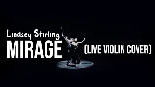 Lindsey Stirling - Mirage - feat. Raja Kumari (Live violin cover)