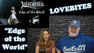 What a Song!  Reaction to LoveBites "Edge of the World" Live