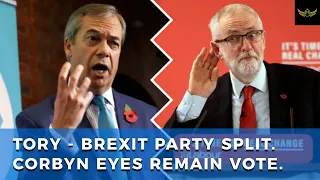 Tory - Brexit Party split Leave. Corbyn consolidates Remain.